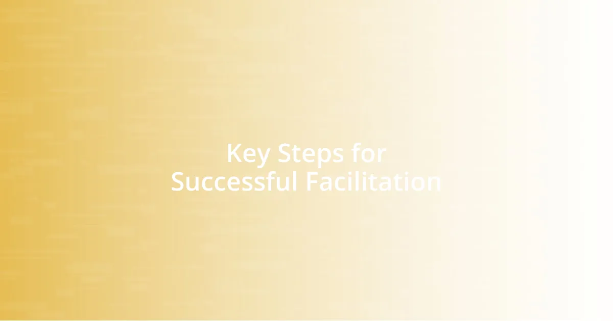 Key Steps for Successful Facilitation