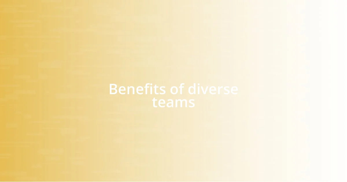 Benefits of diverse teams