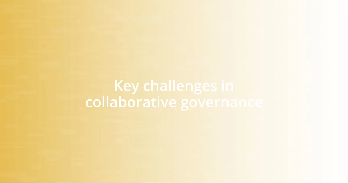 Key challenges in collaborative governance