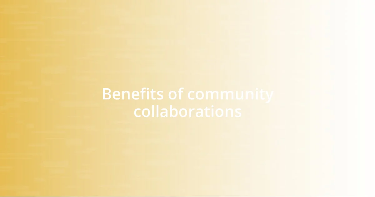 Benefits of community collaborations