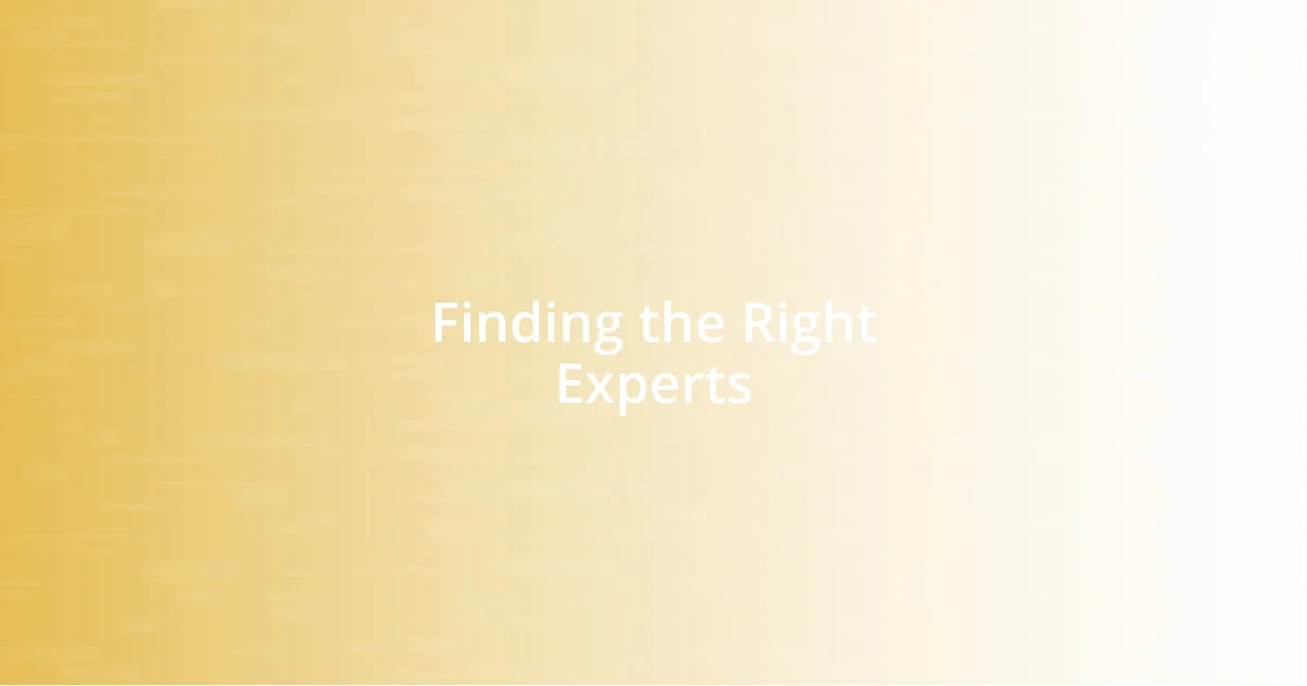 Finding the Right Experts