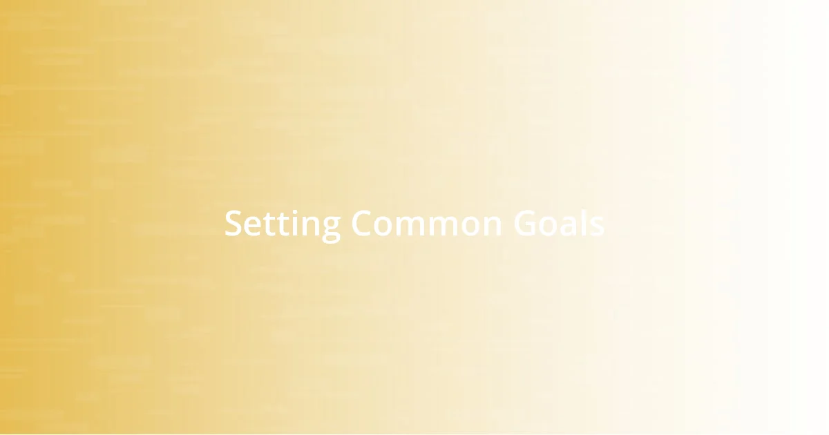 Setting Common Goals