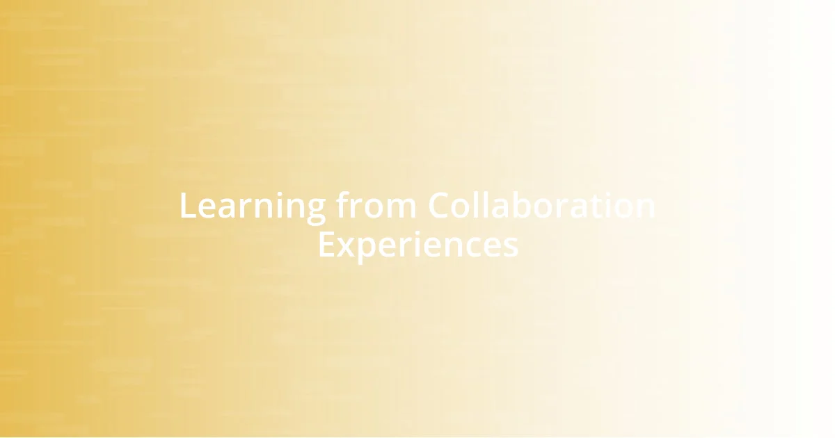 Learning from Collaboration Experiences