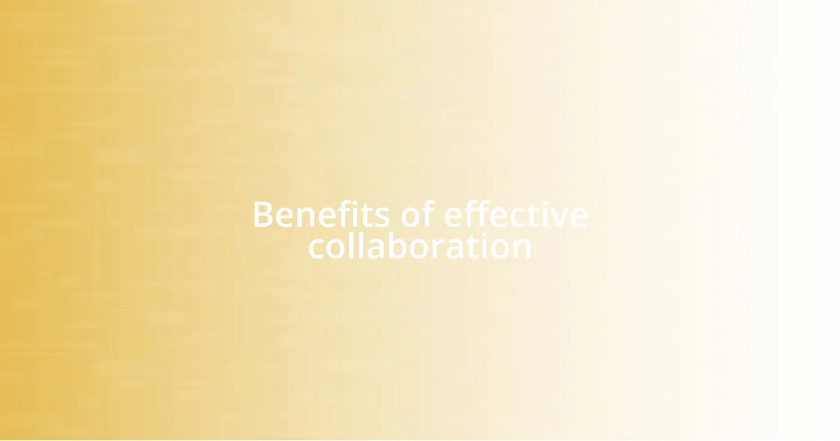 Benefits of effective collaboration