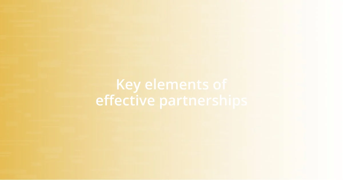 Key elements of effective partnerships