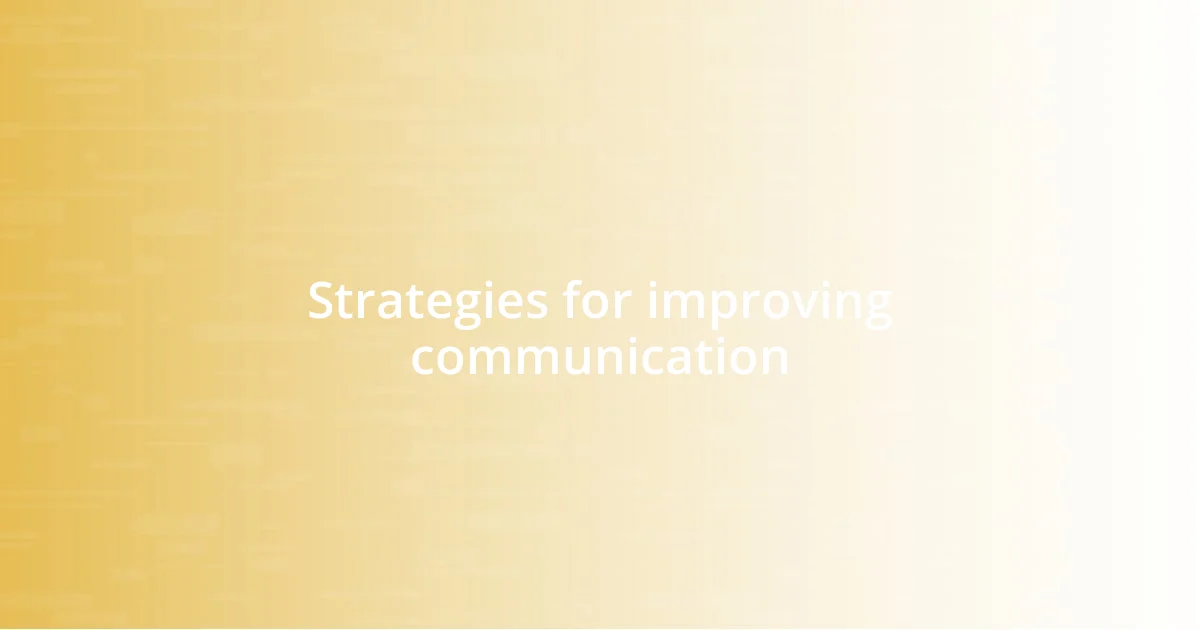 Strategies for improving communication