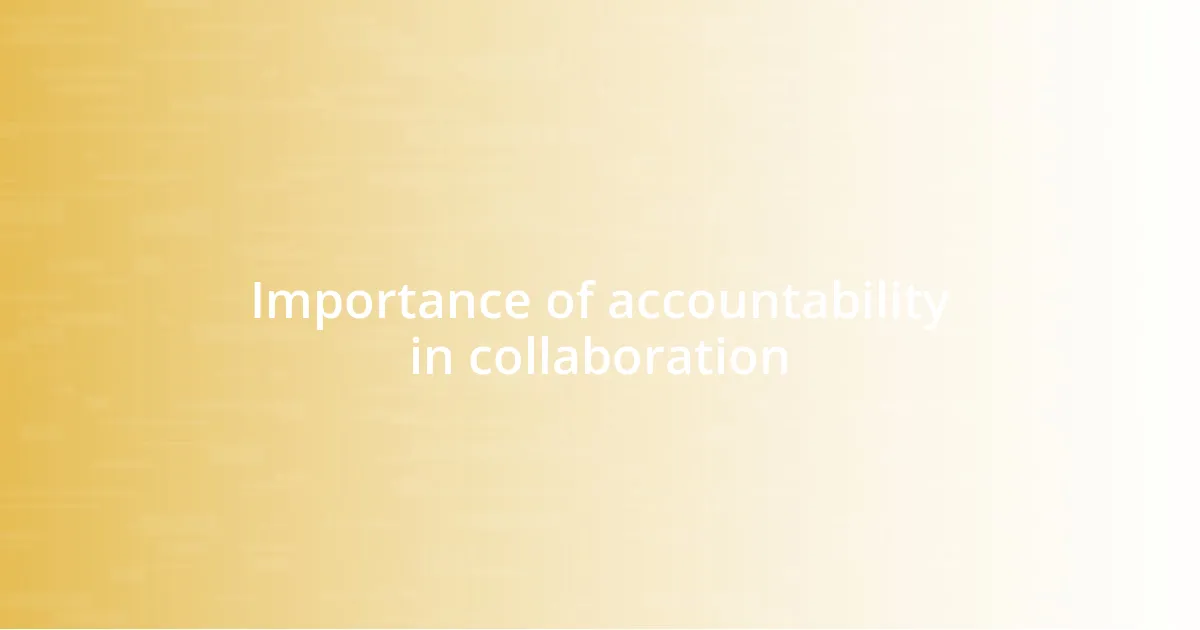 Importance of accountability in collaboration