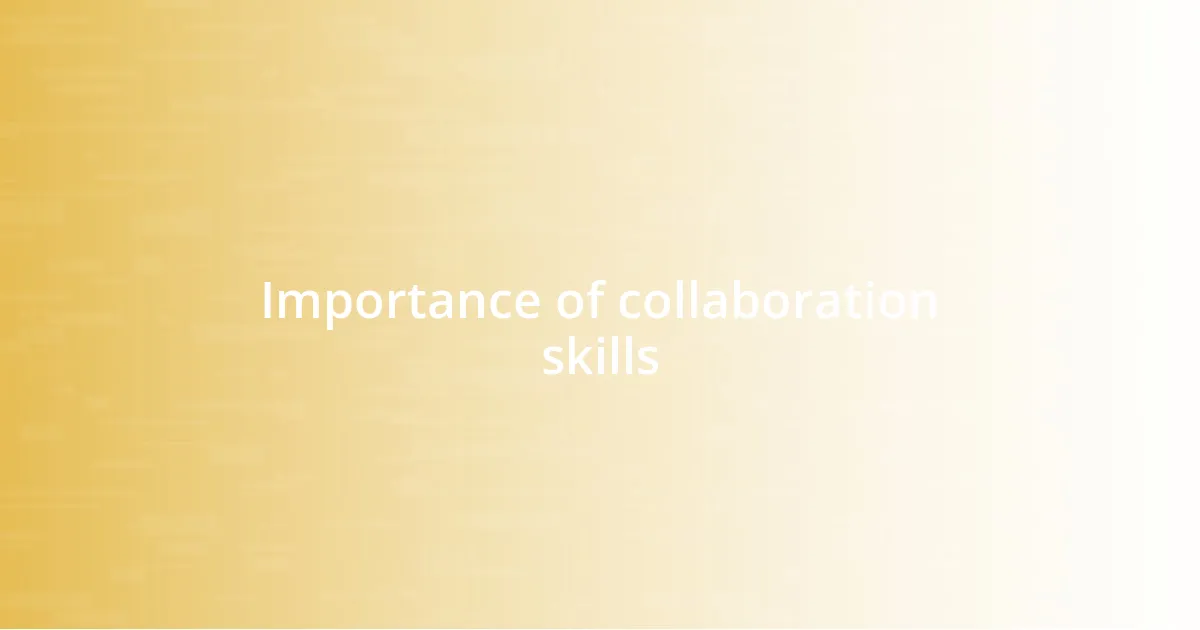 Importance of collaboration skills