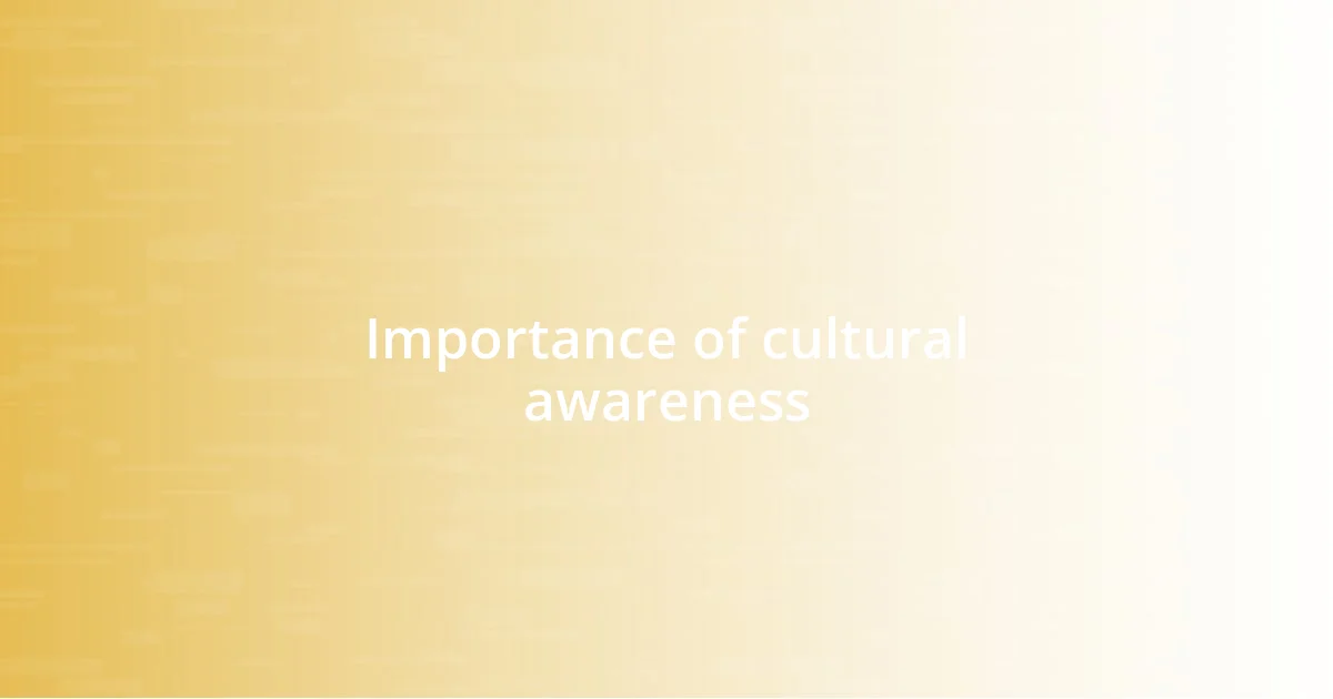 Importance of cultural awareness