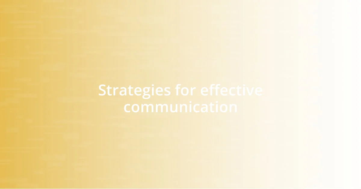 Strategies for effective communication