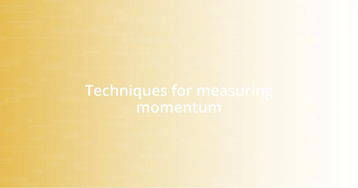 Techniques for measuring momentum