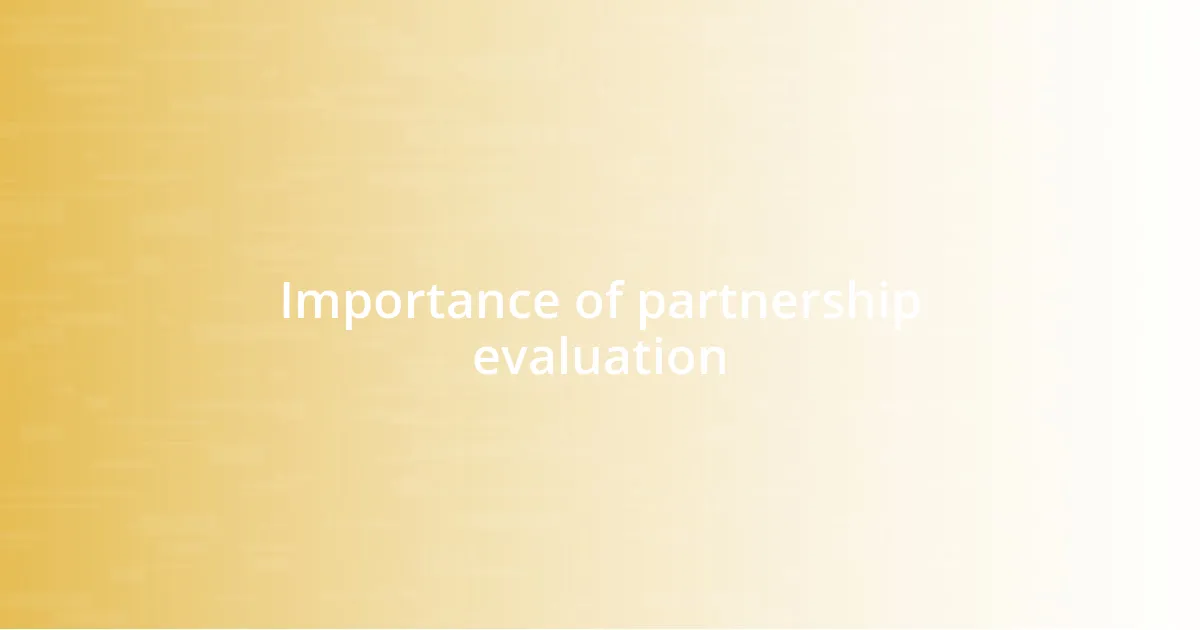 Importance of partnership evaluation