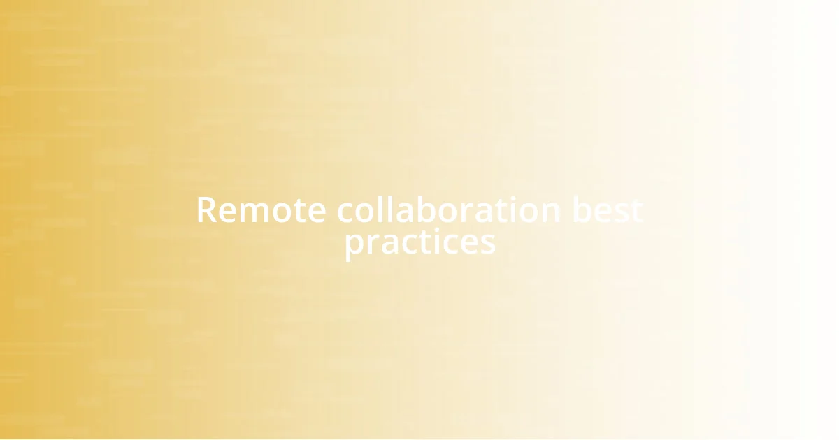 Remote collaboration best practices