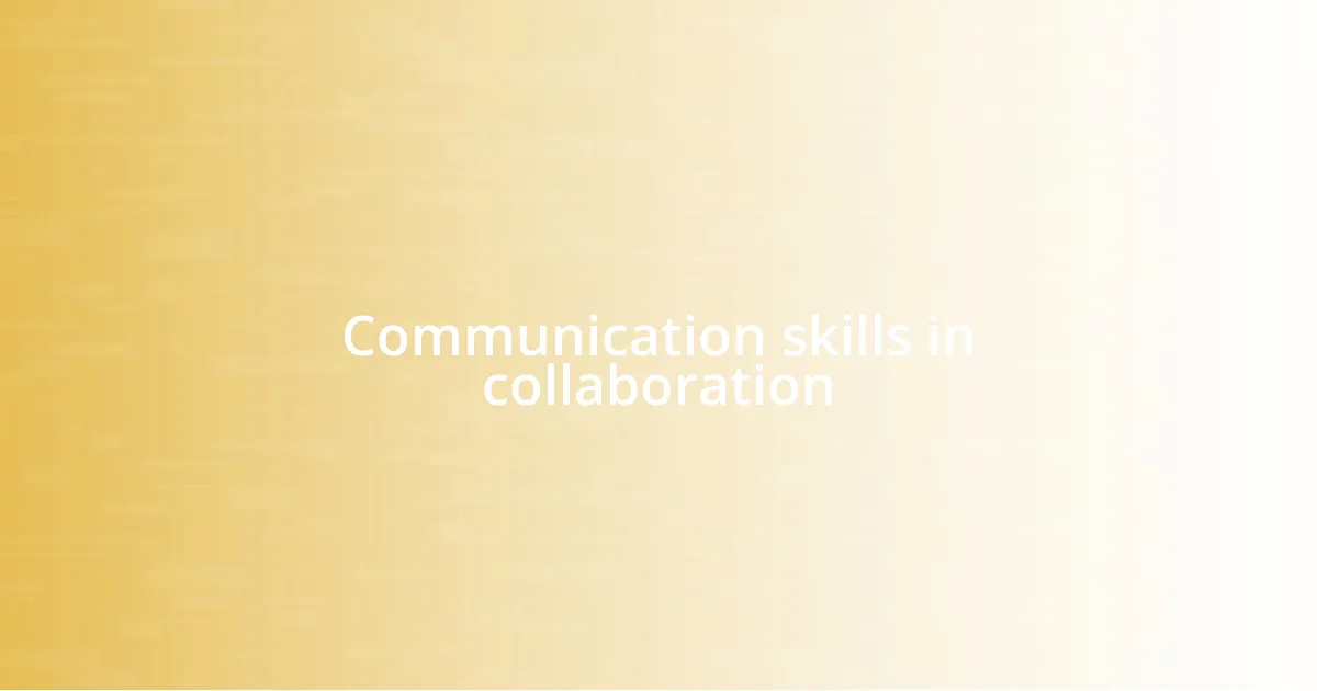 Communication skills in collaboration