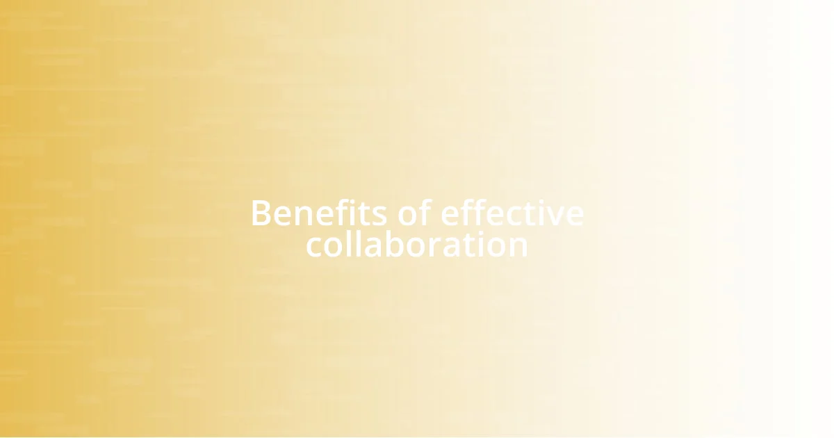 Benefits of effective collaboration