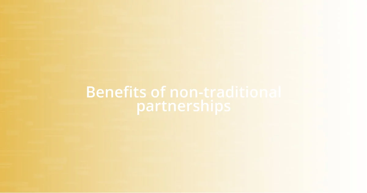 Benefits of non-traditional partnerships