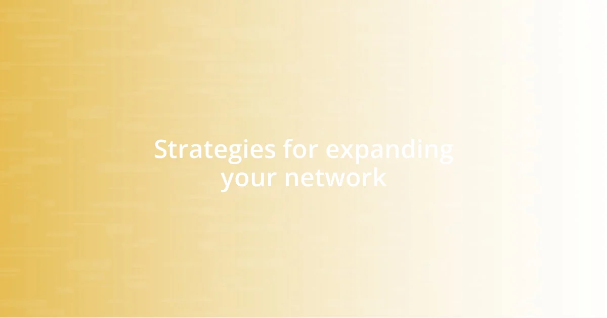 Strategies for expanding your network