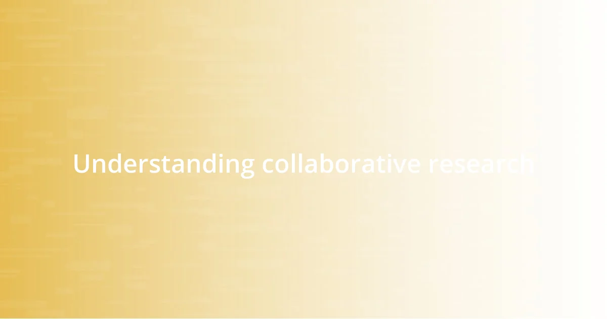 Understanding collaborative research