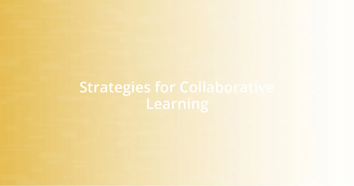 Strategies for Collaborative Learning