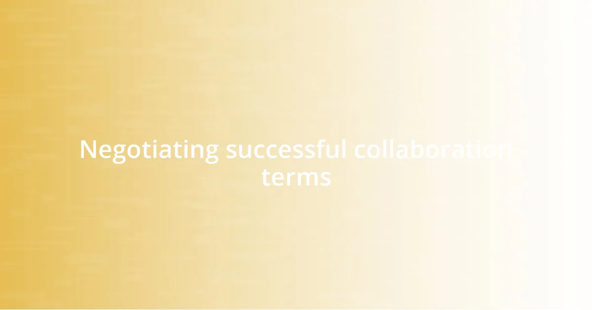 Negotiating successful collaboration terms