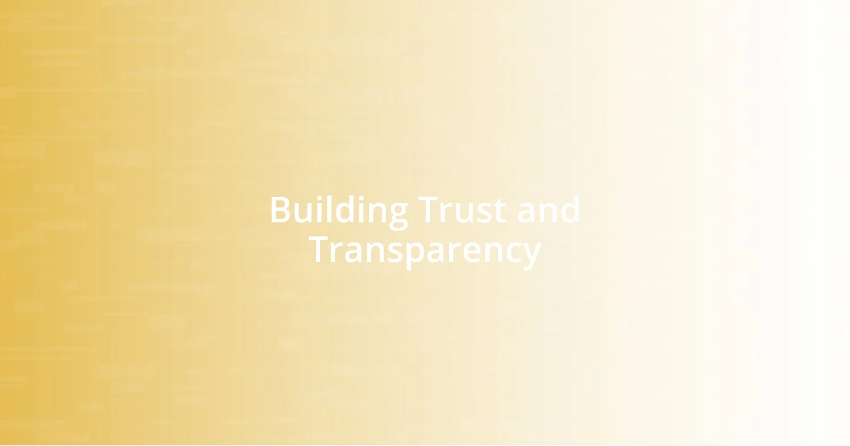 Building Trust and Transparency