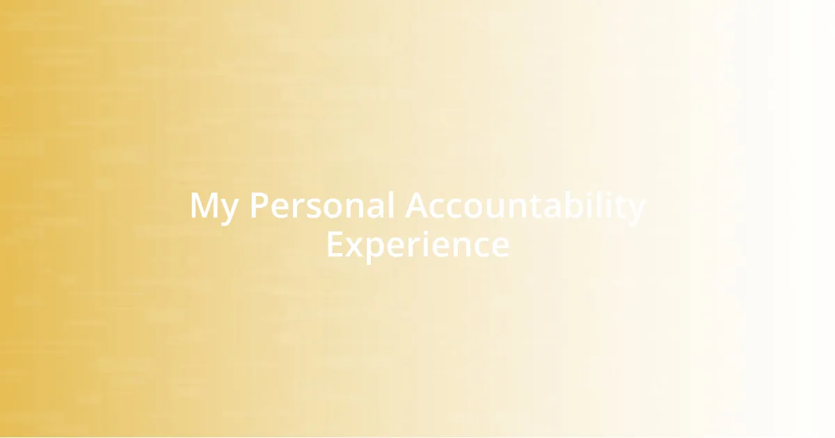 My Personal Accountability Experience