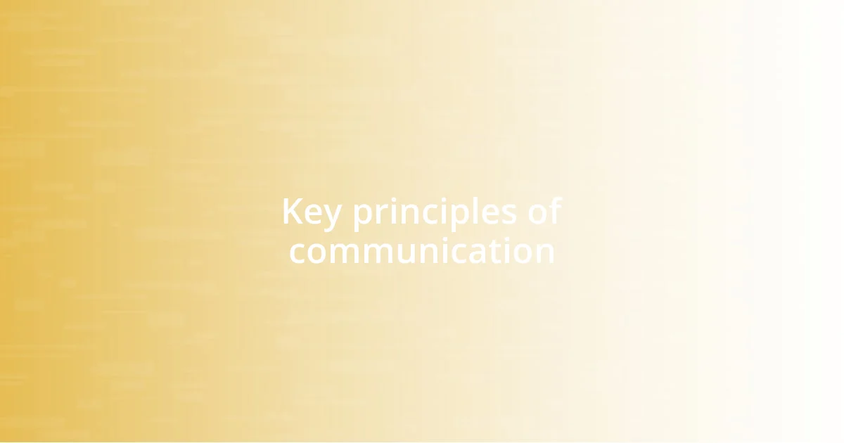 Key principles of communication