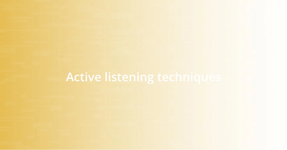 Active listening techniques