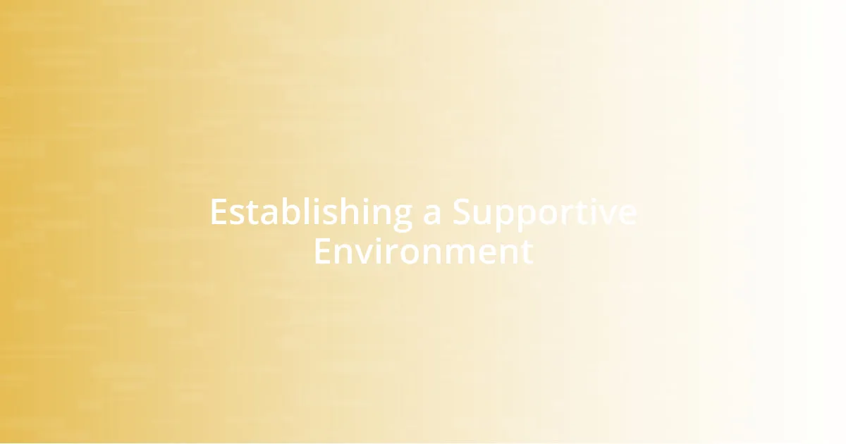 Establishing a Supportive Environment