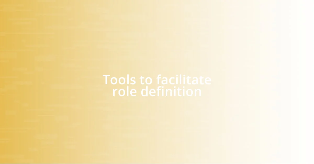 Tools to facilitate role definition