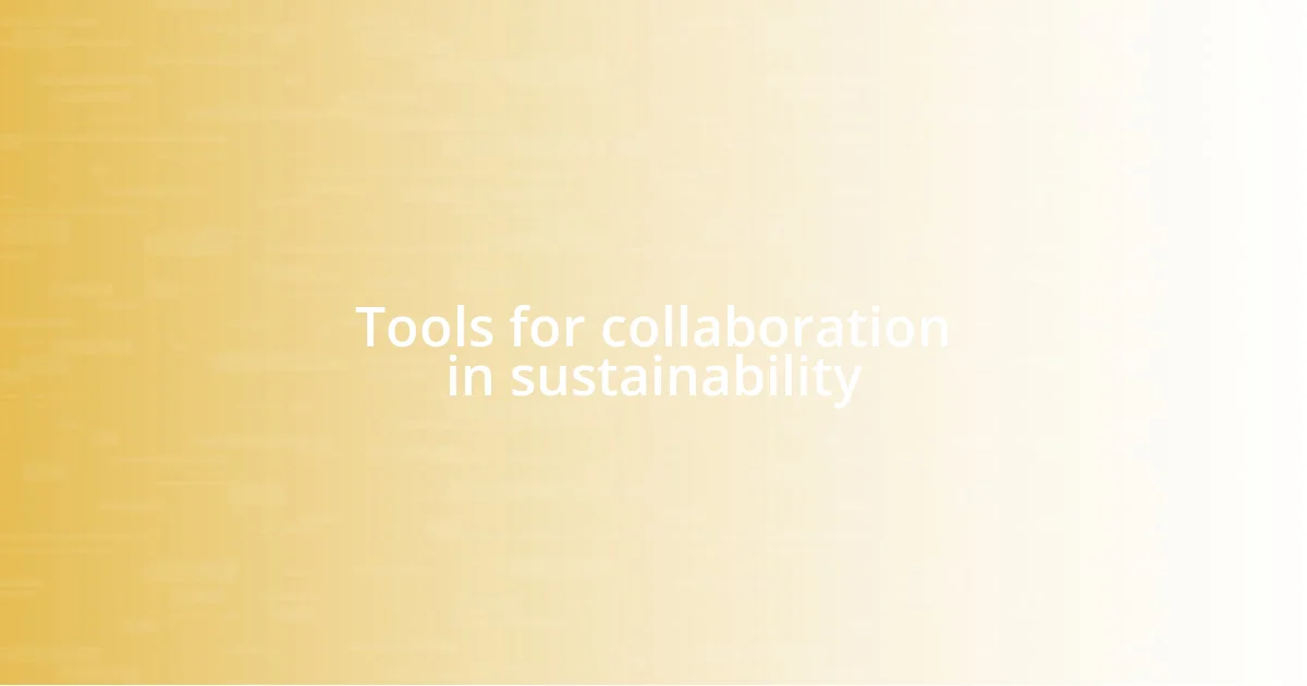 Tools for collaboration in sustainability