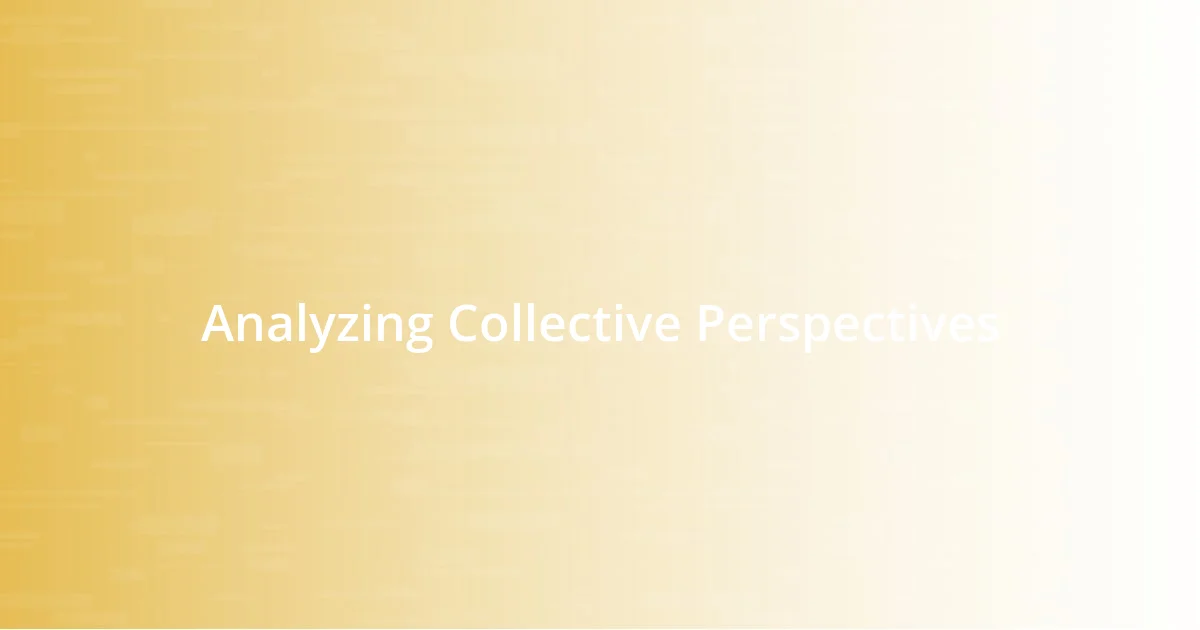 Analyzing Collective Perspectives