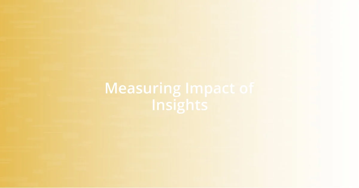 Measuring Impact of Insights