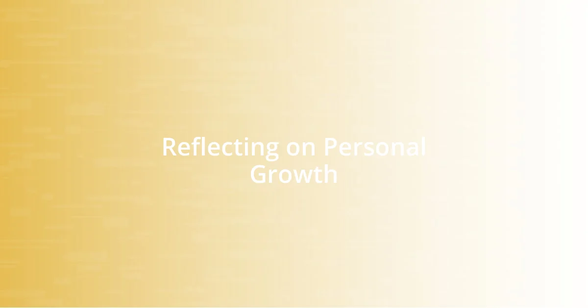 Reflecting on Personal Growth