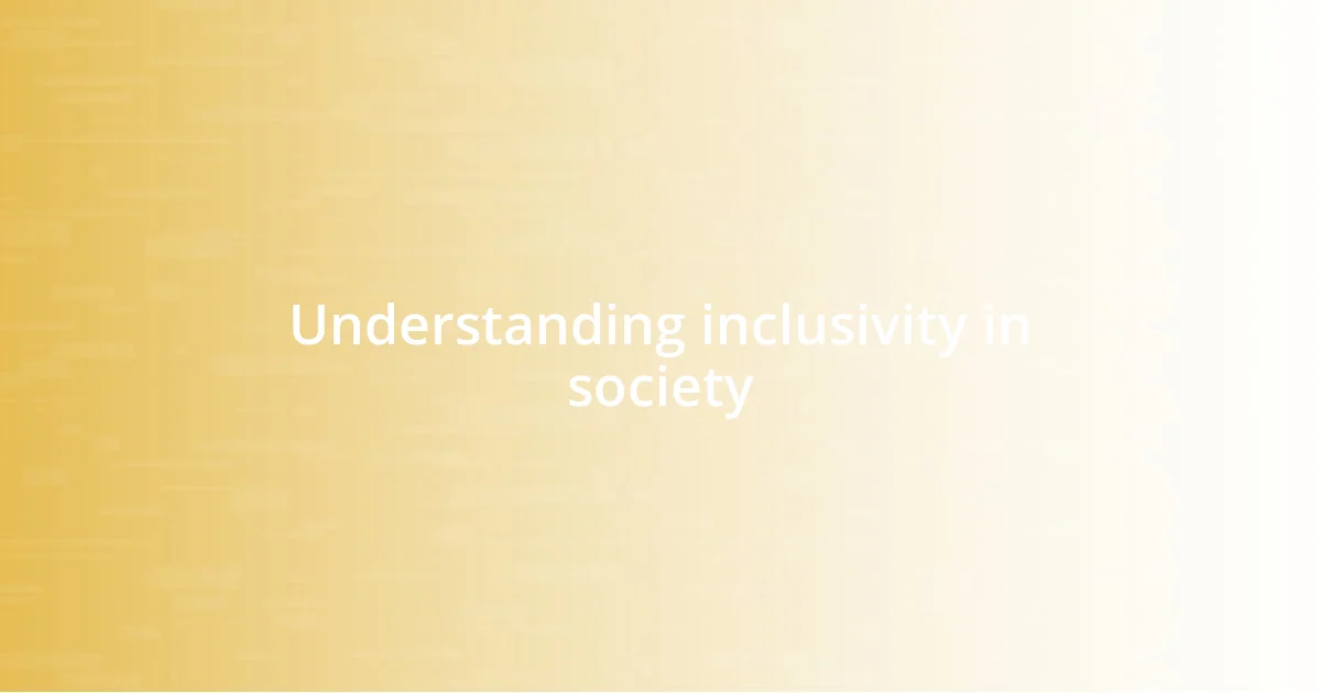 Understanding inclusivity in society