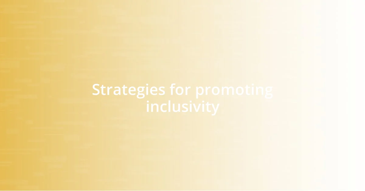 Strategies for promoting inclusivity