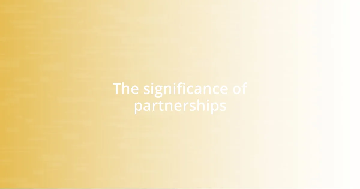 The significance of partnerships