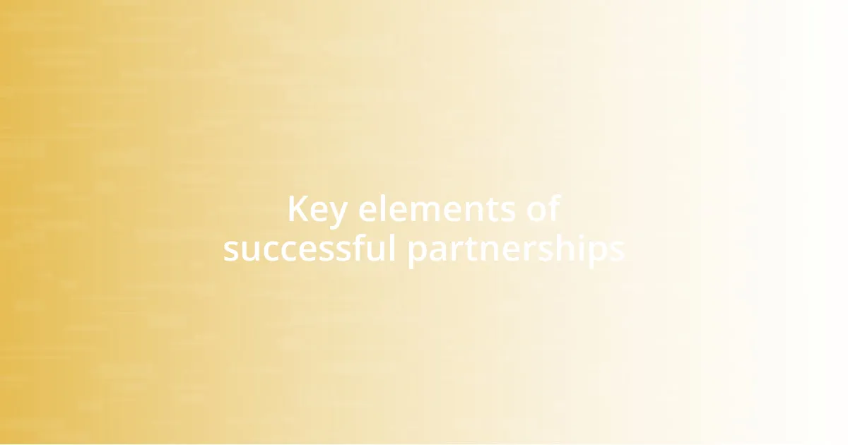 Key elements of successful partnerships