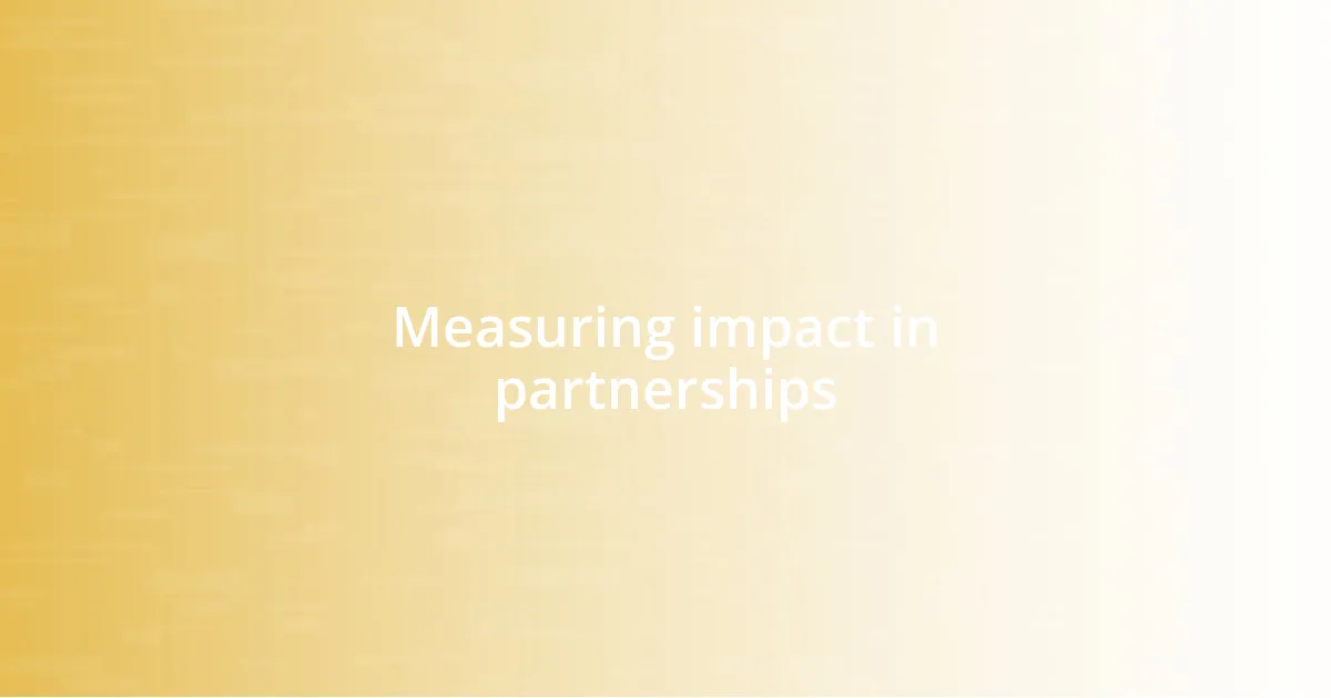 Measuring impact in partnerships