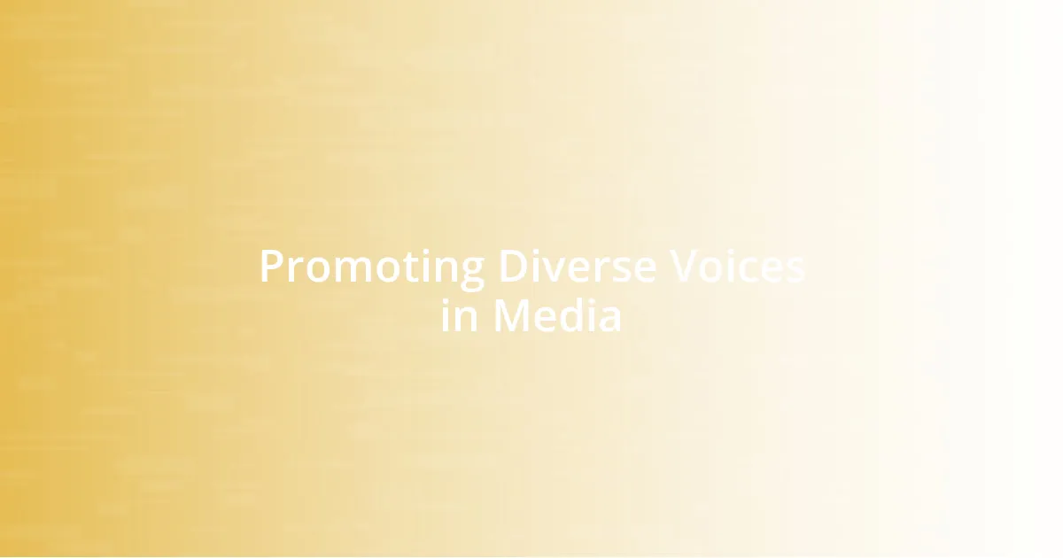 Promoting Diverse Voices in Media