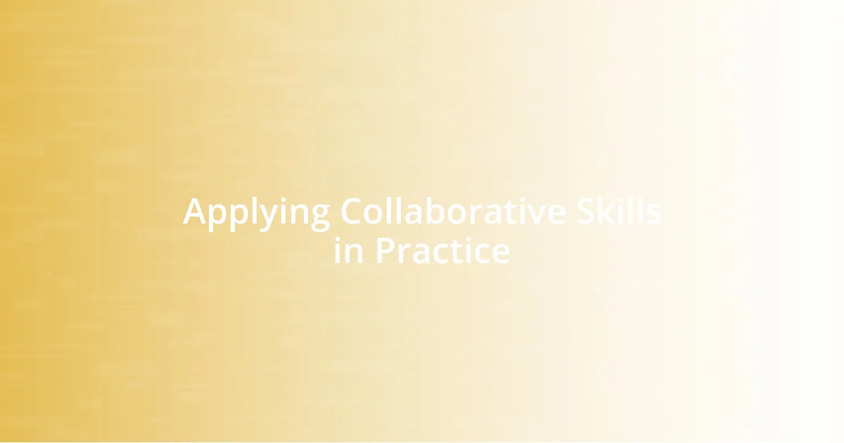 Applying Collaborative Skills in Practice