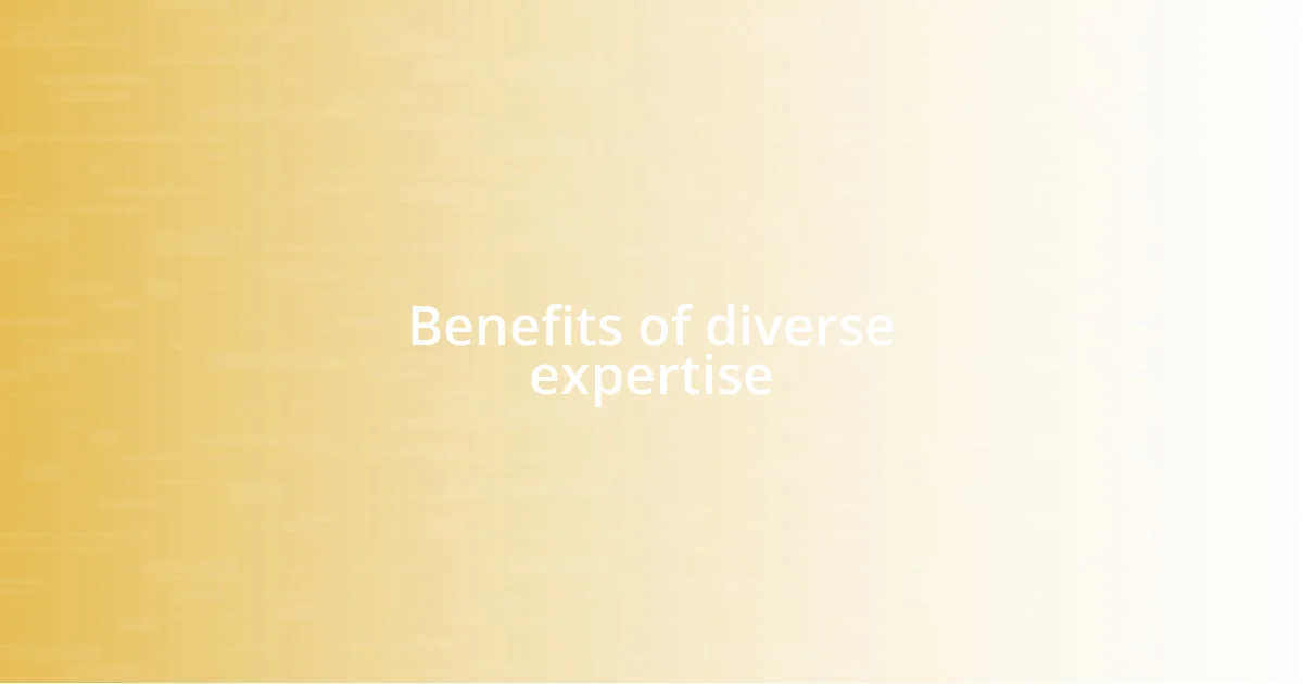 Benefits of diverse expertise