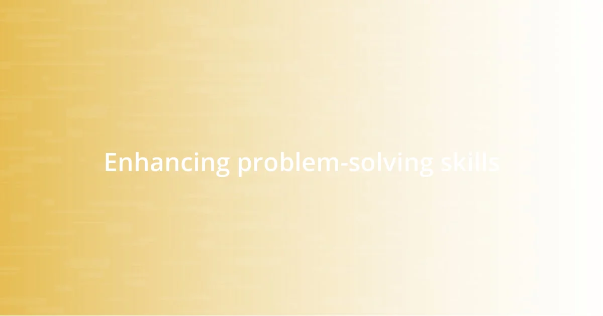 Enhancing problem-solving skills