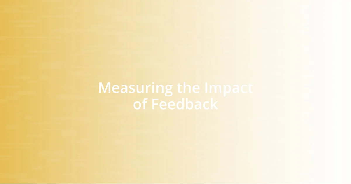 Measuring the Impact of Feedback