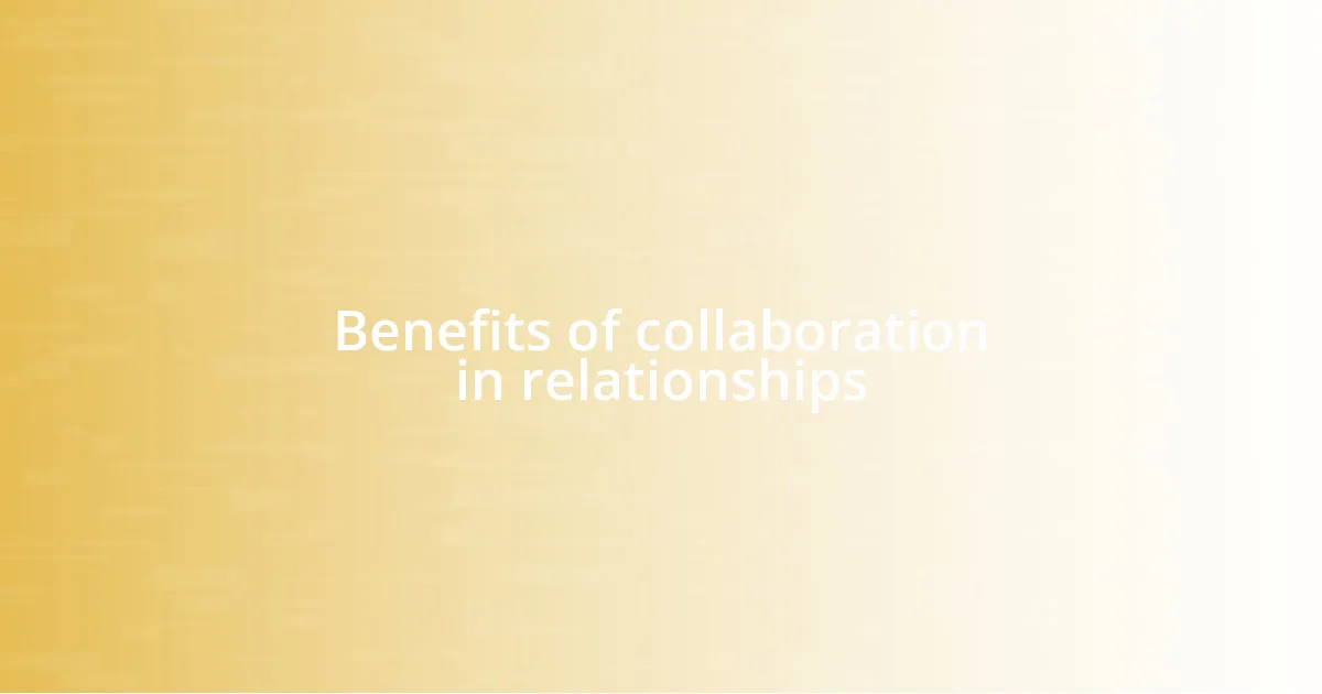 Benefits of collaboration in relationships