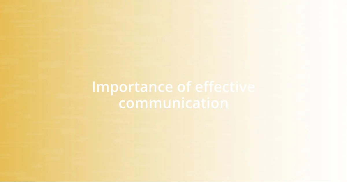 Importance of effective communication