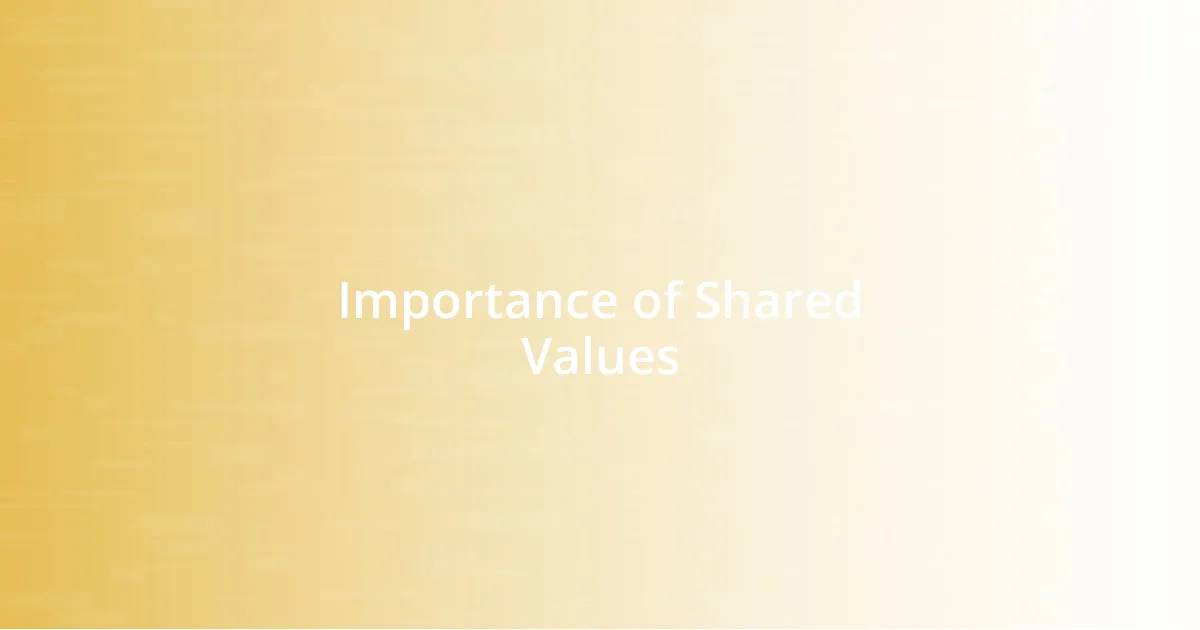 Importance of Shared Values