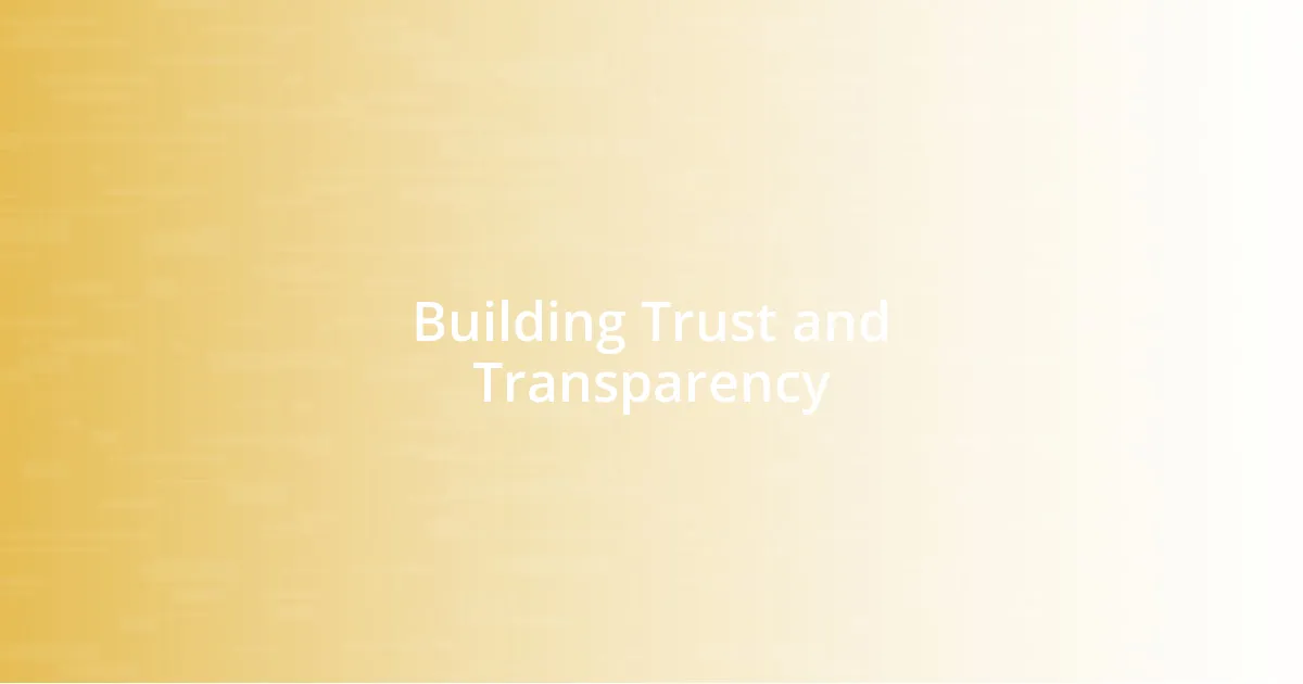 Building Trust and Transparency