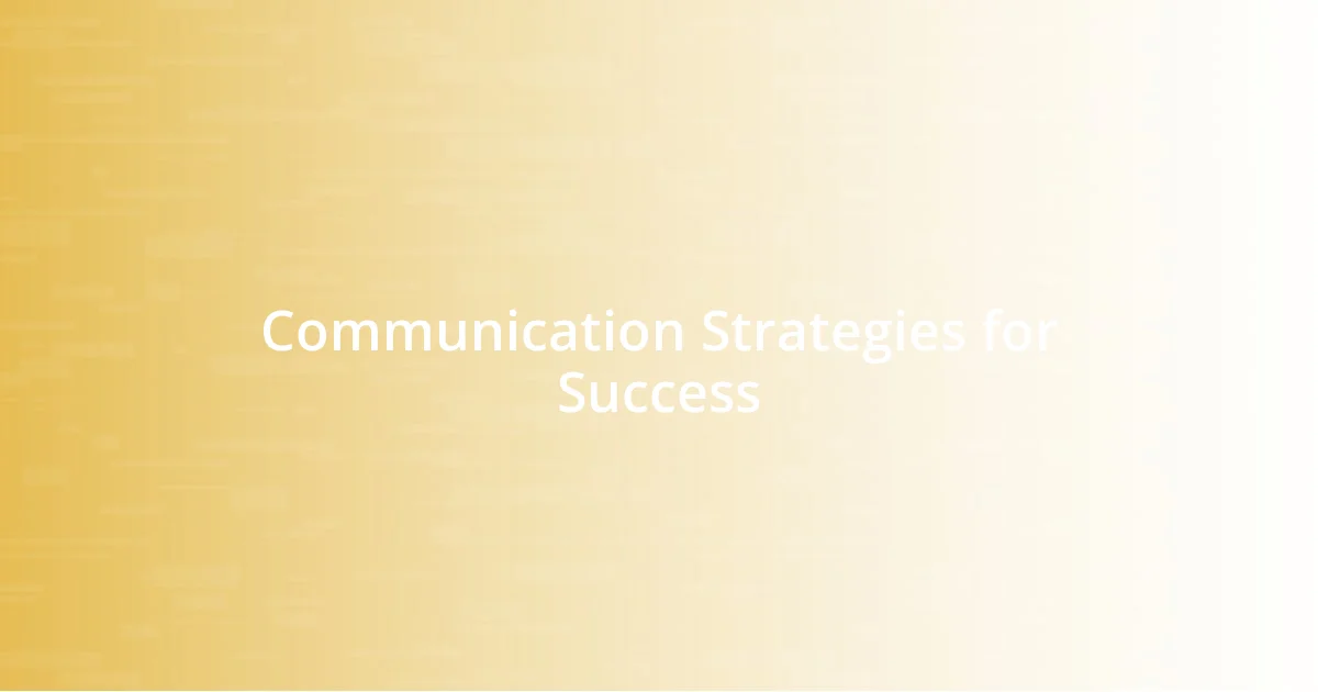 Communication Strategies for Success