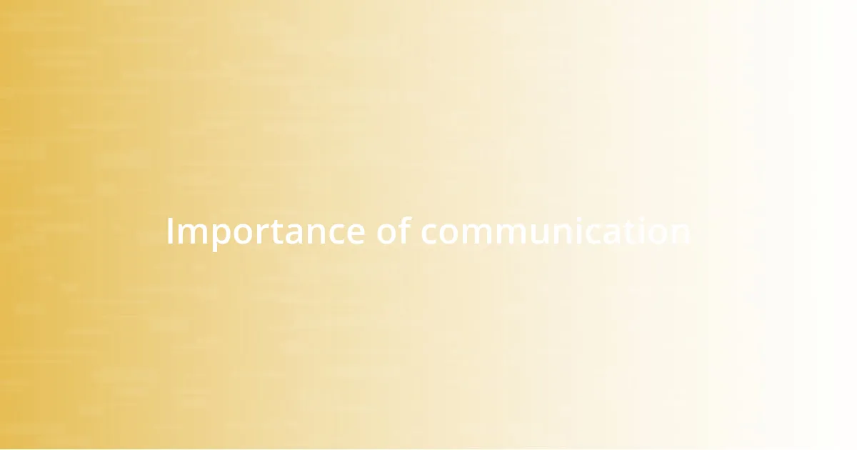 Importance of communication